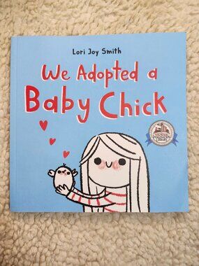 Lori Joy Smith We Adopted a Baby Chick Childrens Picture Book Tundra 2022 PB